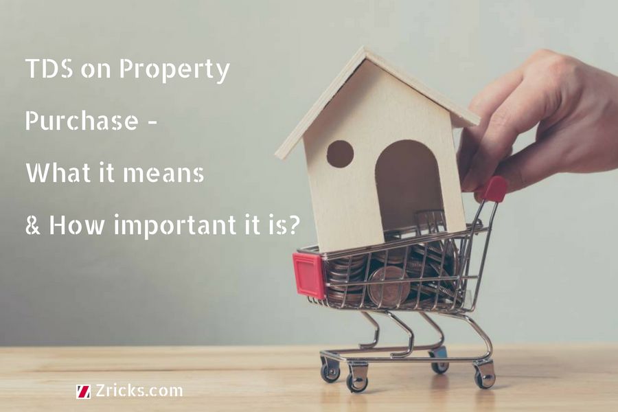 TDS on Property Purchase - What it means and How important it is?